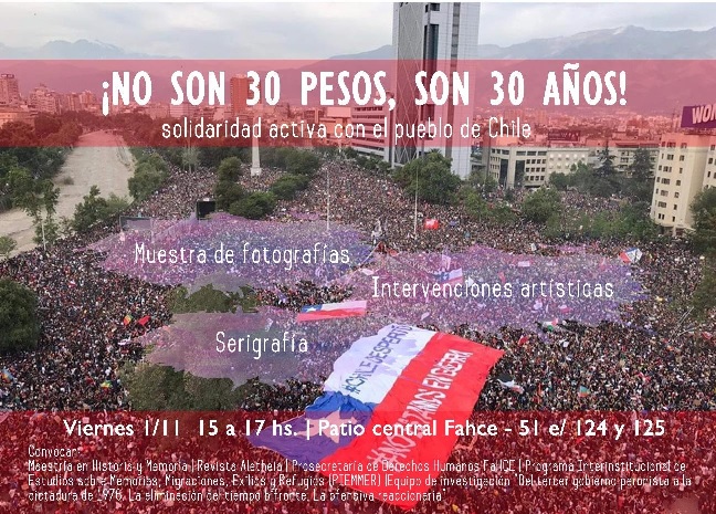“¡No son 30 pesos, son 30 años!” flyer de la primera jornada de visibilización y solidaridad con Chile, 1  de noviembre de 2019, FaHCE, UNLP, Ensenada, Buenos Aires, Argentina.