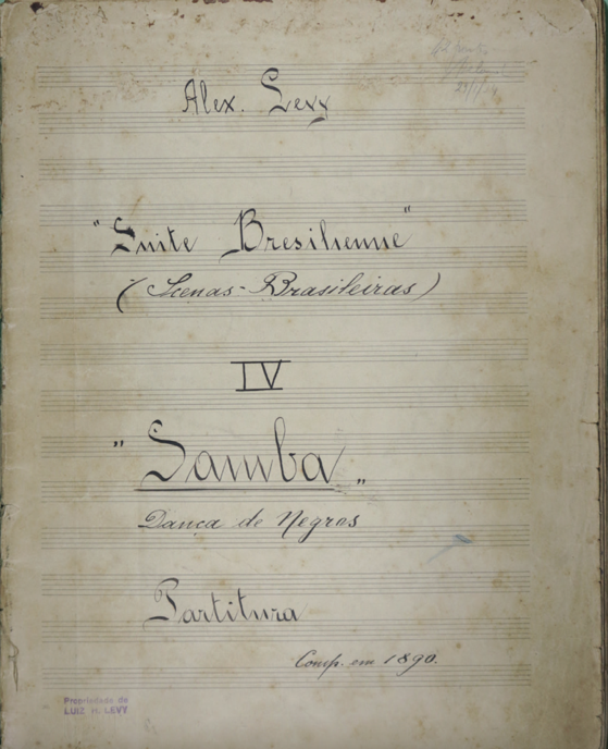 Folha de rosto da partitura
 manuscrita de Alexandre Levy do Samba da “Suite Bresilienne” (Scenas Brasileiras)
 IV, “’Samba.” Dança de Negros, composto em 1890.
