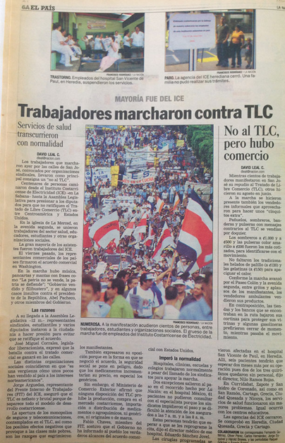 Noticia de D. Leal. 2004. “Trabajadores marcharon contra el TLC”. La Nación, 1/6, p. 6A.