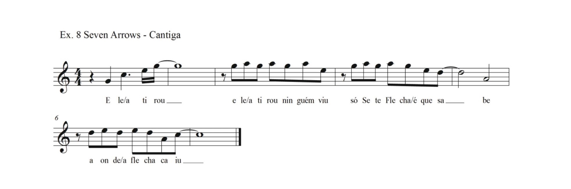 Example 10: Seven arrows: cantiga tradition