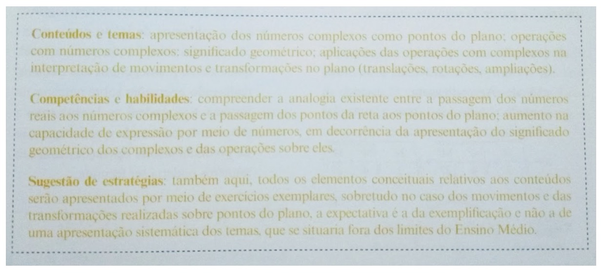 Quadro Síntese da Situação de Aprendizagem: ?Números Complexos: Representação no Plano e Significado das Operações (Translações, Rotações, Ampliações)?