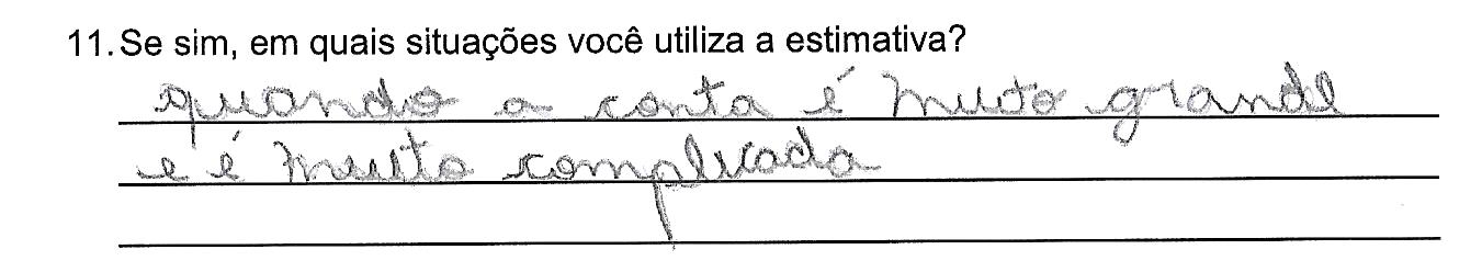 Resposta do aluno T1.1 sobre
em quais situações utiliza a estimativa