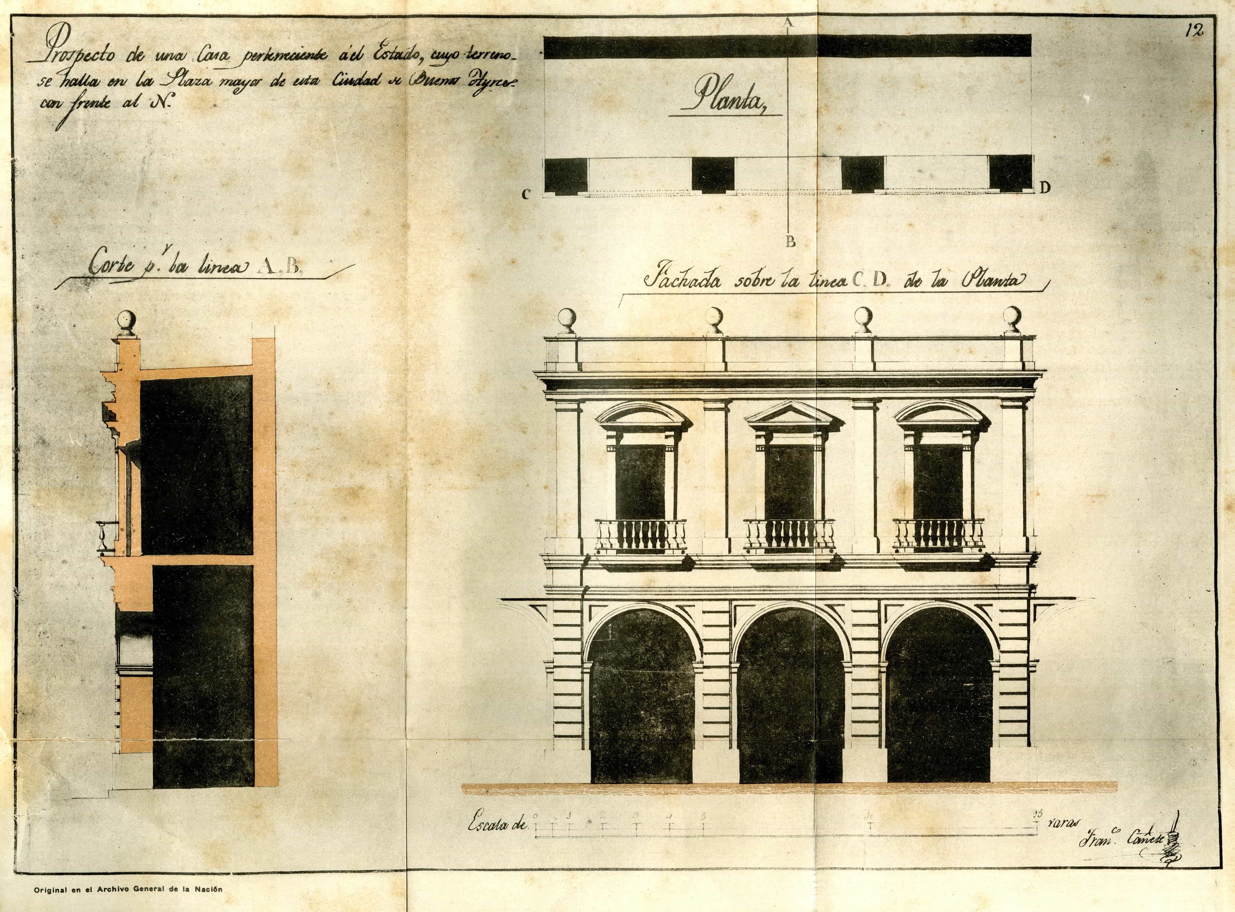 Francisco Cañete. Prospecto de una casa perteneciente al estado, cuyo
terreno se halla en la Plaza Mayor de la Ciudad de Buenos Aires., Planta, fachada
y Corte