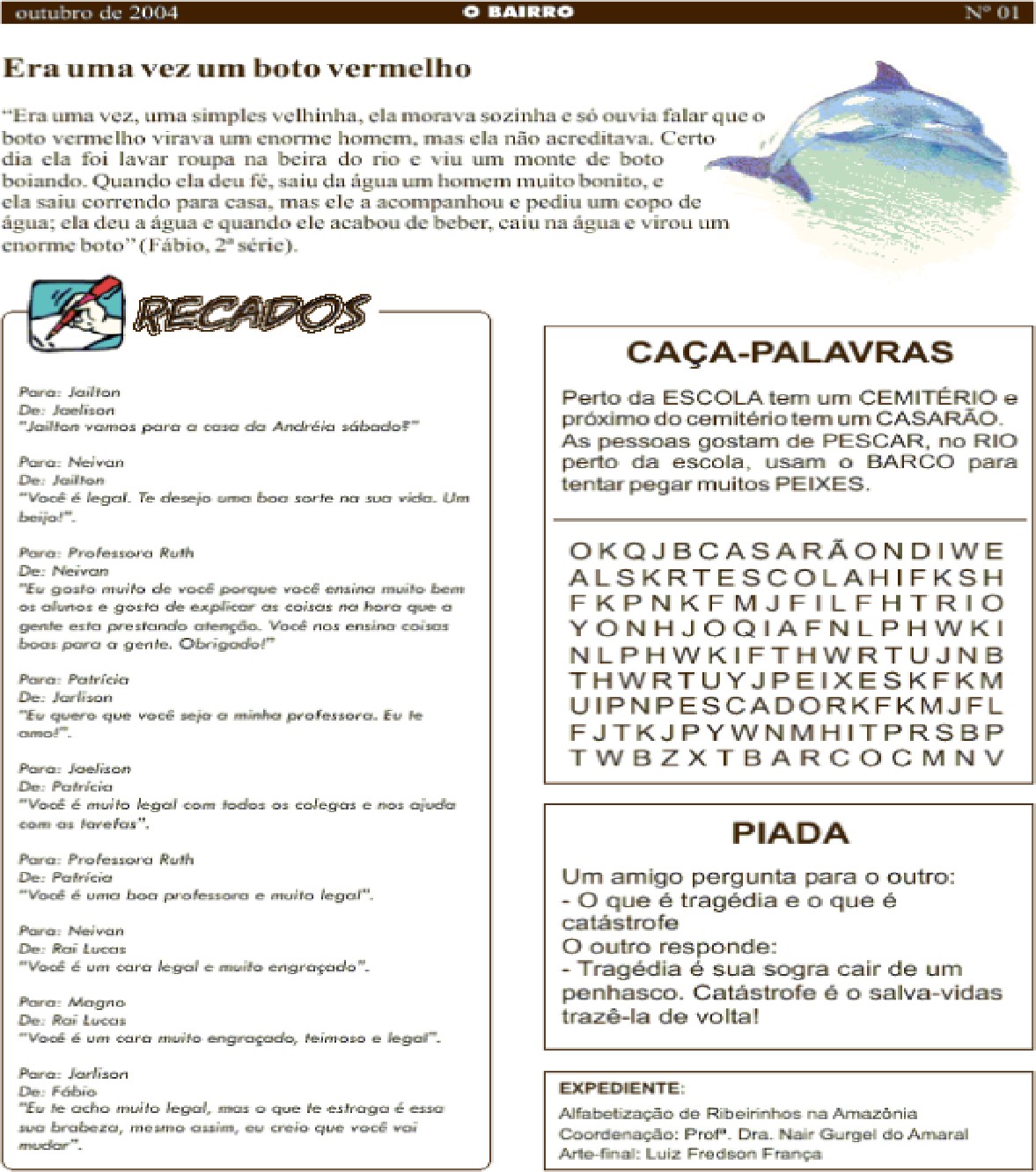Figura 2 - Jornalzinho confeccionado junto com os alunos da Escola