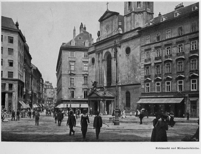 KOHL MARKT
AND ST. MICHAEL&acute;S CHURCH, VIENNA, 1900. 
