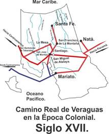  Camino Real de Veraguas Época Colonial. 