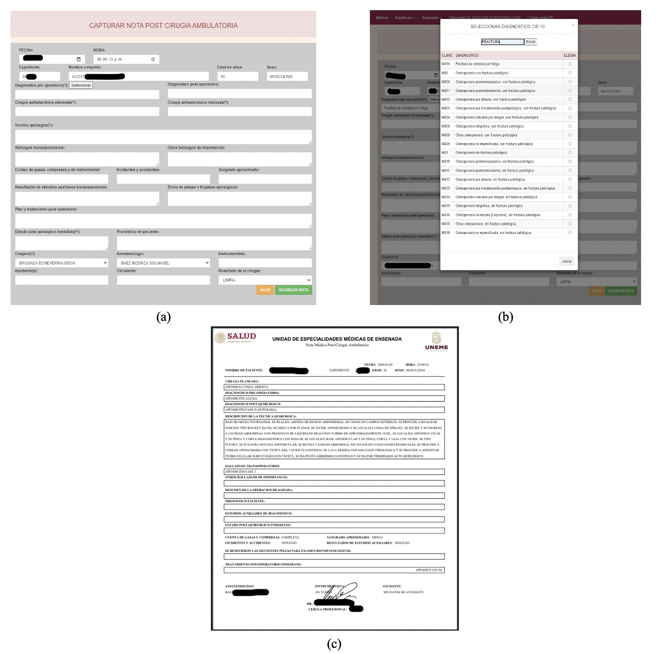 Capturas de
pantalla que muestran interfaces contenidas en el sistema web para captura de
notas post operatorias: (a) Formulario con validación de campos necesarios para
la captura de datos que integran la nota médica postoperatoria; (b) Selección
de diagnósticos del CIE-10 vigente con campo de búsqueda en tiempo real; (c)
Nota post operatoria generada en formato pdf para impresión con los datos
correspondientes al paciente, cirugía, diagnóstico, cirujano, entre otros.