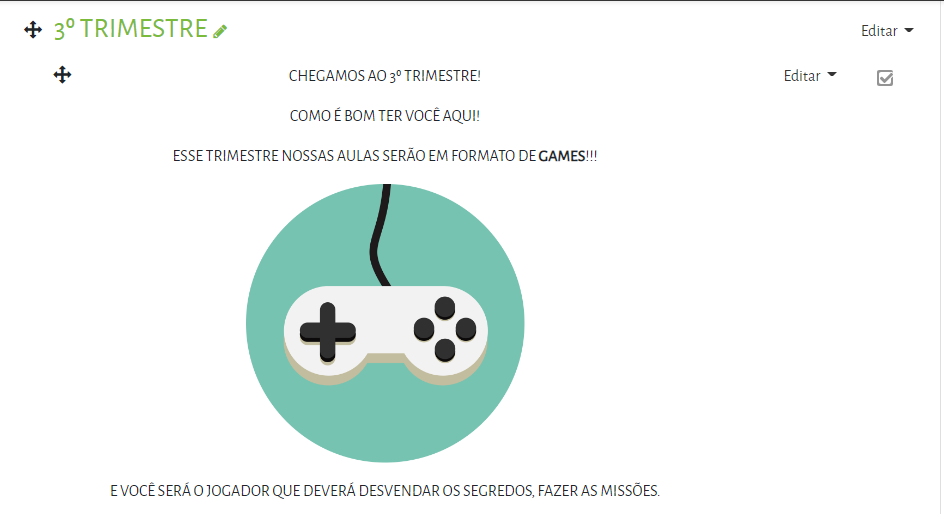  Ambiente virtual de aprendizagem, tarefa/missão com sistema de
desbloqueio
