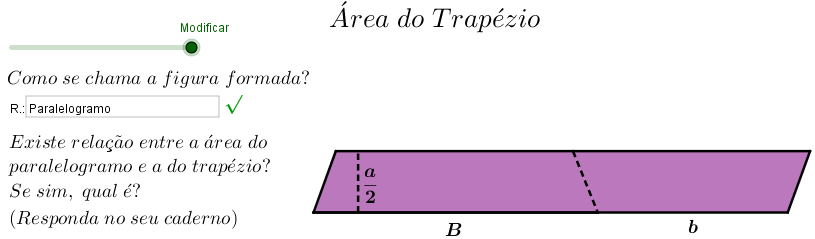 Trapézio
transformado em paralelogramo