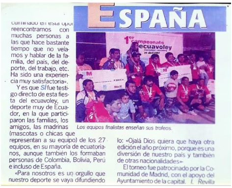 Madrid, España premiación del
primer campeonato internacional de ecuavóley 29 de abril 2007. (Fuente
Franklin García)