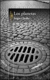 Tapas de Los Planetas, Sergio
Chejfec (1999, Alfaguara) 