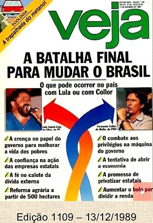 Capa da revista Veja
1989, com a manchete: 

 “A batalha final para mudar o Brasil”.